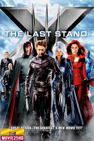 ดูหนังออนไลน์ X-Men 3 The Last Stand (2006) รวมพลังประจัญบาน ดูหนังออนไลน์ฟรี