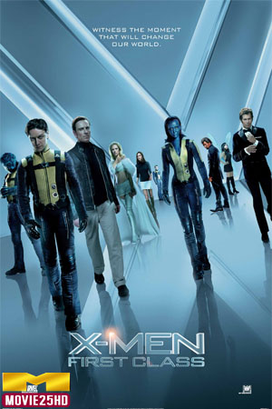ดูหนังออนไลน์ฟรี X-Men 5 First Class (2011) เอ็กซ์เม็น รุ่น 1 ดูหนังออนไลน์ฟรี