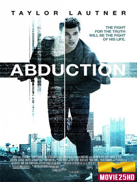 ดูหนังออนไลน์ฟรี พลิกโลกล่าสุดนรก  Abduction 2011 ดูหนังออนไลน์ฟรี