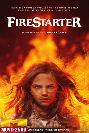 ดูหนังออนไลน์ Firestarter หนูน้อยพลังเพลิง (2022)  ดูหนังออนไลน์ HD