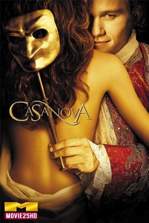 ดูหนังออนไลน์ฟรี Casanova (2005) เทพบุตรนักรักพันหน้า ดูหนังออนไลน์ HD
