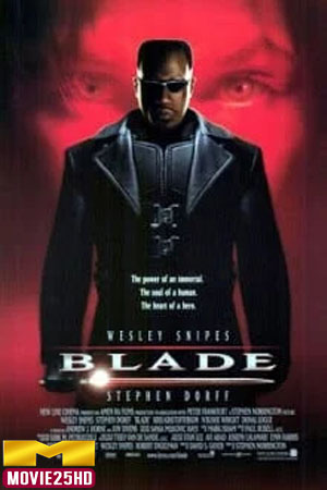 ดูหนังออนไลน์ฟรี Blade (1998) เบลด 1 พันธุ์ฆ่าอมตะ ดูหนังออนไลน์ HD