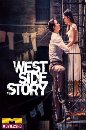 ดูหนังออนไลน์ West Side Story (2021) เวสต์ ไซด์ สตอรี่  ดูหนังออนไลน์ HD